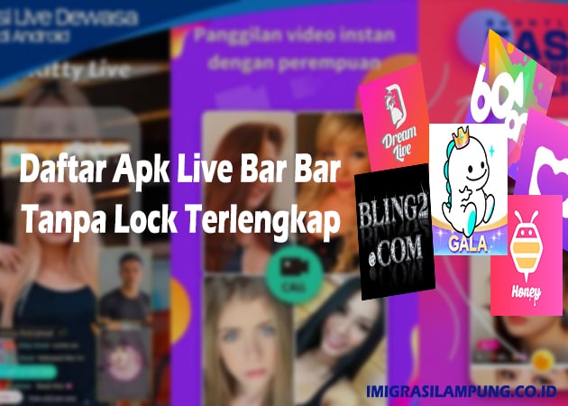 Daftar-Apk-Live-Bar-Bar-Tanpa-Lock-Terlengkap