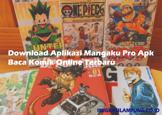 Download-Aplikasi-Mangaku-Pro-Apk-Baca-Komik-Online-Terbaru-2022-Untuk-Semua-Perangkat