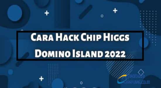 Hack Chip Higgs Domino 1