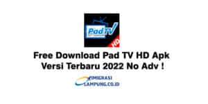 Free Download Pad TV HD Apk Versi Terbaru 2022 No Adv !